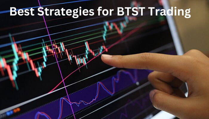 Best Strategies for BTST Trading